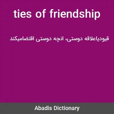 معنی ties of friendship